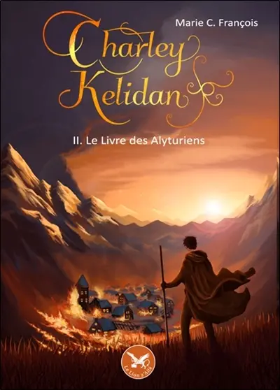 Charley Kelidan T2 : Le livre des Alyturiens