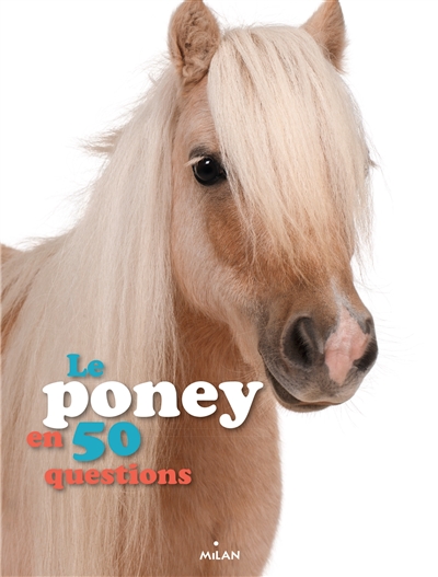 Le poney en 50 questions