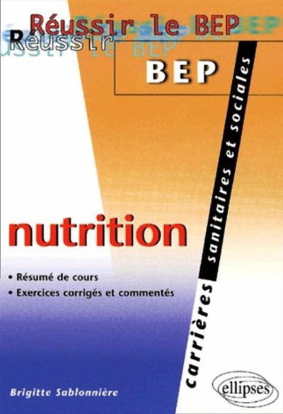Nutrition : résumé de cours, exercices corrigés et commentés