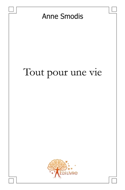 Tout pour une vie