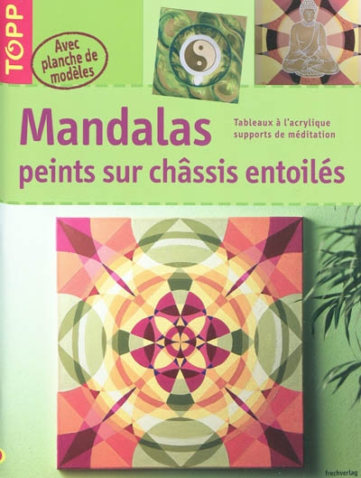 Mandalas peints sur châssis entoilés : tableaux à l'acrylique, supports de méditation