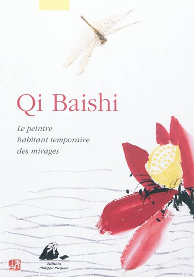 Qi Baishi : le peintre habitant temporaire des mirages