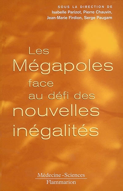 Les mégapoles face au défi des nouvelles inégalités : actes du colloque Hexapolis, Unesco, Paris, 2-3 novembre 2000