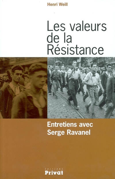 Les valeurs de la Résistance : entretiens avec Serge Ravanel