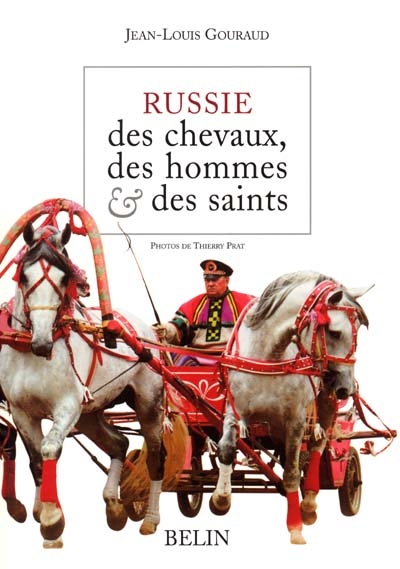 Russie : des chevaux, des hommes et des saints