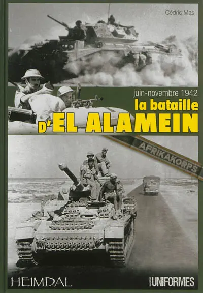 La bataille d'El Alamein : juin-novembre 1942
