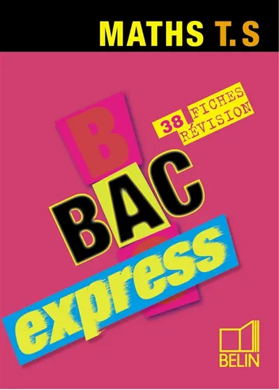 Maths, terminale S : 41 fiches révision