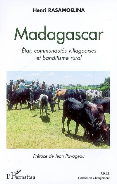 Madagascar : Etat, communautés villageoises et banditisme rural : l'exemple du vol de zébus dans la haute Matsiatra