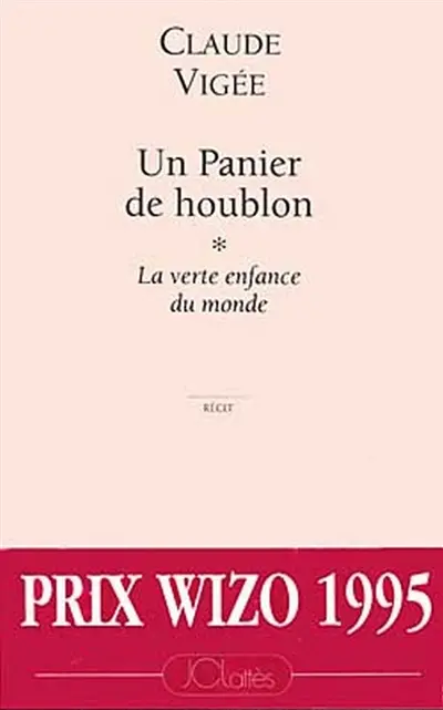 Un panier de houblon. Vol. 1. La Verte enfance du monde