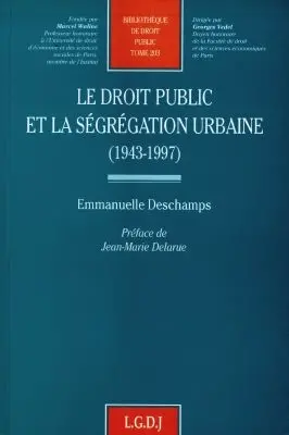 Le droit public et la ségrégation urbaine : 1943-1997