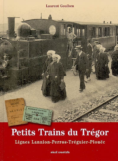 petits trains du trégor : lignes lannion-perros-tréguier-plouëc