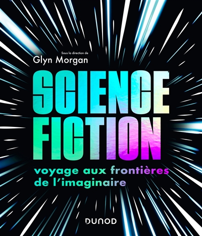 Science-fiction : voyage aux frontières de l'imaginaire