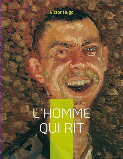 L'Homme qui rit : Un roman philosophique