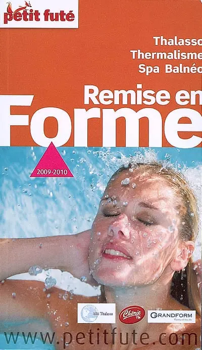 Remise en forme : thalasso, thermalisme, spa, balnéo : 2009-2010