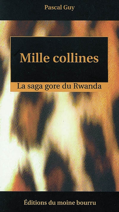 Mille collines : la saga gore du Rwanda