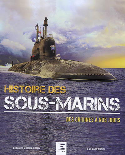 Histoire des sous-marins : des origines à nos jours