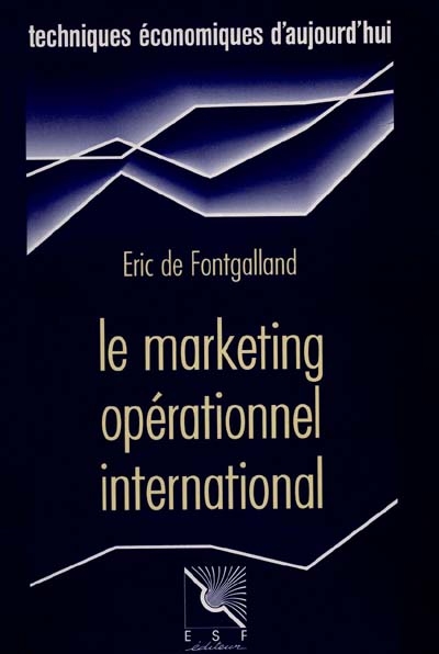 Le Marketing opérationnel international : pour gagner des parts de marché tout en améliorant la rentabilité