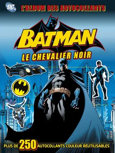 Batman, le chevalier noir : l'album des autocollants
