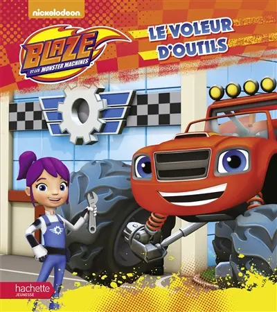 Blaze et les monster machines. Le voleur d'outils
