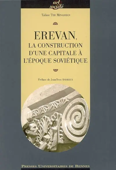 Erevan : la construction d'une capitale à l'époque soviétique