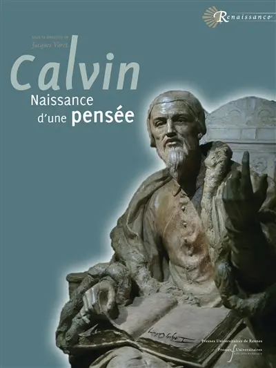 A la source de la pensée de Jean Calvin