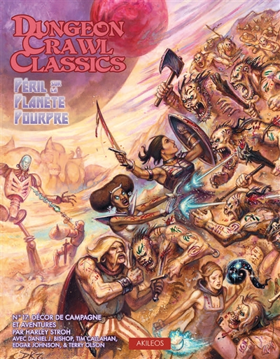 Dungeon crawl classics. Vol. 17. Péril sur la planète pourpre