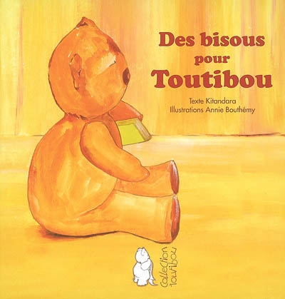 Des bisous pour Toutibou