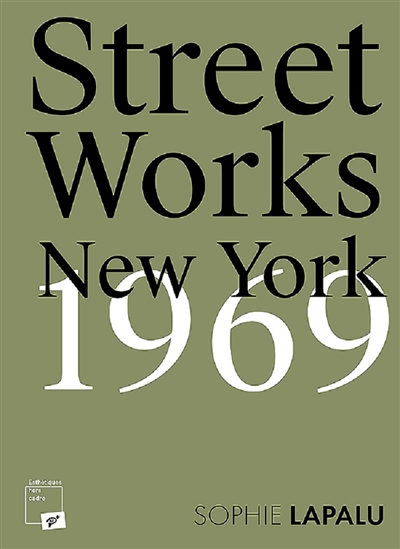 Street works : New York, 1969
