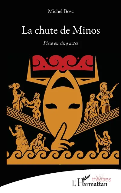 La chute de Minos : pièce en cinq actes