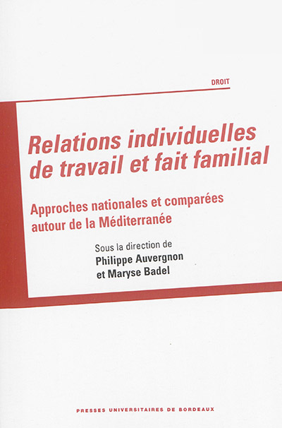 Relations individuelles de travail et fait familial : approches nationales et comparées autour de la Méditerranée