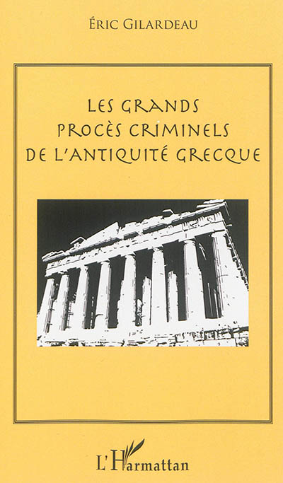 Les grands procès criminels de l'Antiquité grecque