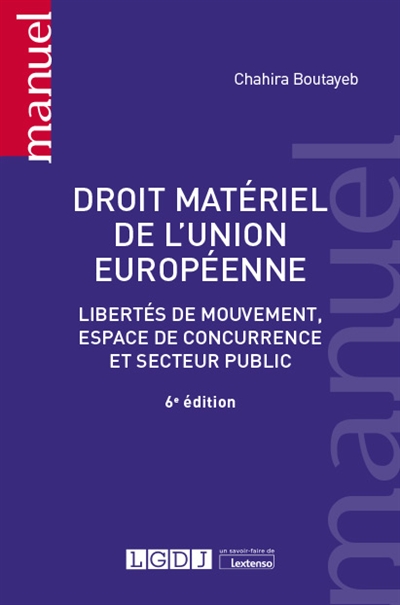 Droit matériel de l'Union européenne : libertés de mouvement, espace de concurrence et secteur public