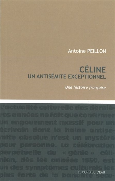 Céline, un antisémite exceptionnel : une histoire française