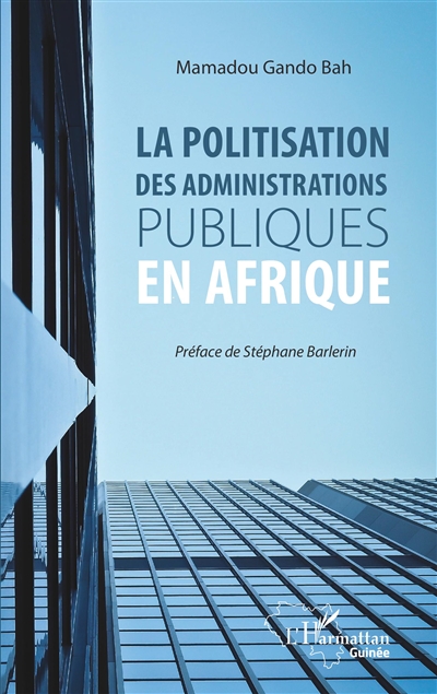La politisation des administrations publiques en Afrique