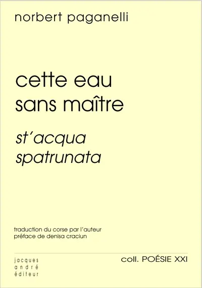Cette eau sans maître. St'acqua spatrunata