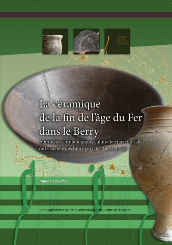 La céramique de la fin de l'âge du fer dans le Berry : approche chronologique, culturelle et territoriale de la société des Bituriges (IIe-Ier siècle av. J.-C.)
