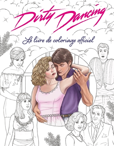 Dirty Dancing Le livre de...