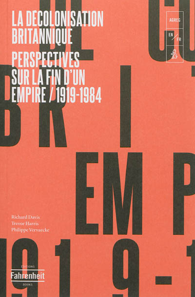 La décolonisation britannique : perspectives sur la fin d'un empire, 1919-1984