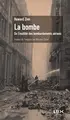 La bombe : de l'inutilité des bombardements aériens