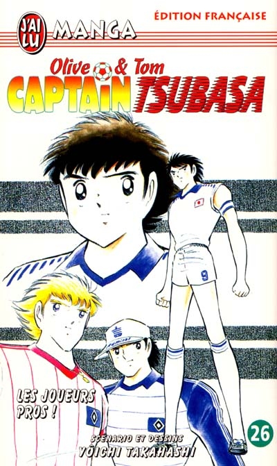 Captain Tsubasa : Olive et Tom. Vol. 26. Les joueurs pros !