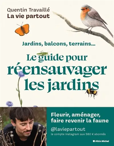 Jardins, balcons, terrains… Le guide pour réensauvager les jardins 