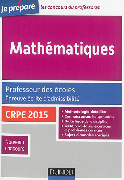 Mathématiques : professeur des écoles, épreuve écrite d'admissibilité : CRPE 2015, nouveau concours