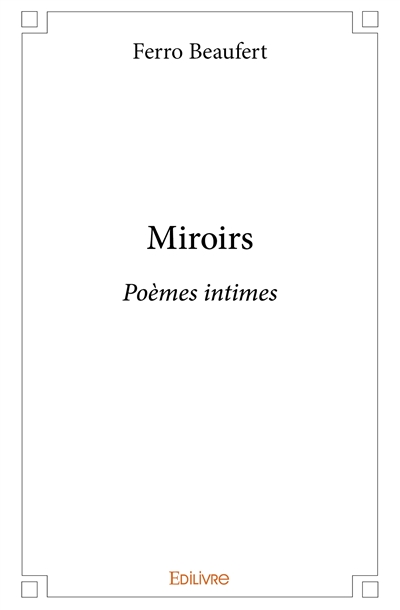 Miroirs : Poèmes intimes