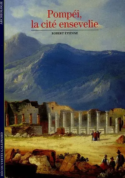 Pompéi, la cité ensevelie