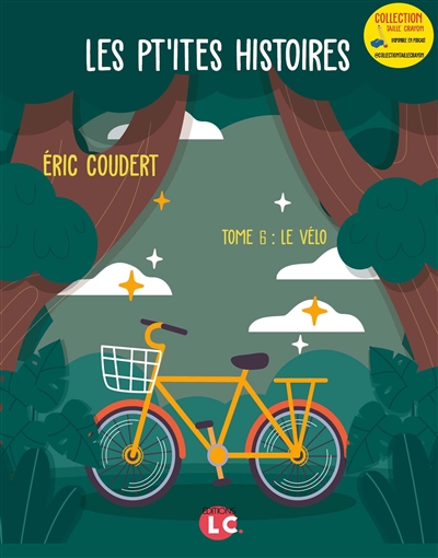 Les pt'ites histoires. Vol. 6. Le vélo