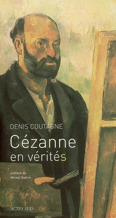 Cézanne en vérité(s) : essai
