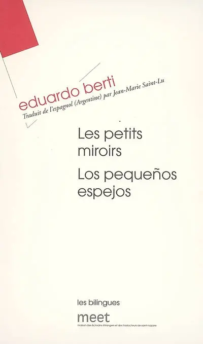 Les petits miroirs. Los pequeños espejos : proses poétiques et aphorismes