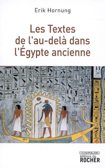 Les textes de l'au-delà dans l'Egypte ancienne : un aperçu introductif