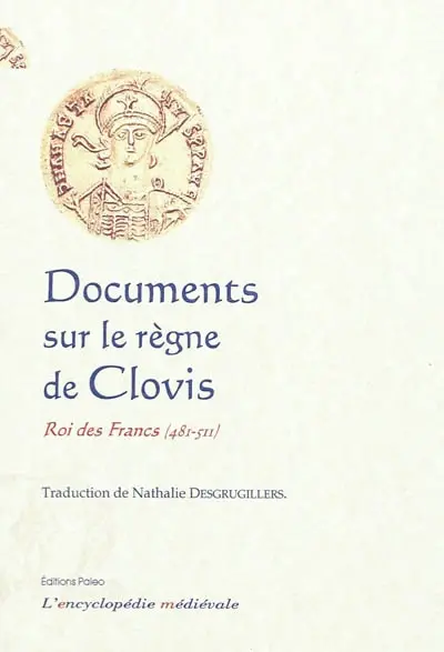 Documents relatifs au règne de Clovis : roi des Francs, 481-511
