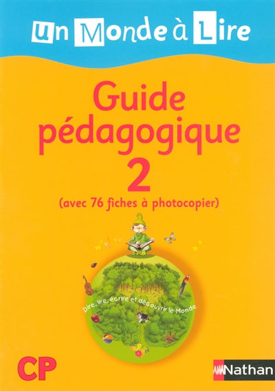 Un monde à lire CP, guide pédagogique. Vol. 2